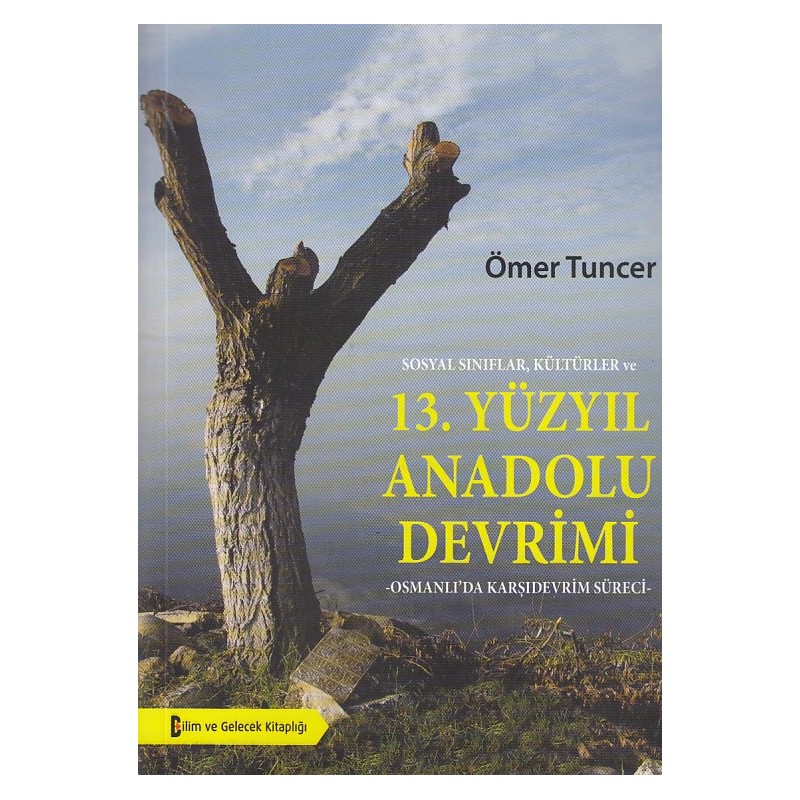 Sosyal Sınıflar,kültürler Ve 13.yüzyıl Anadolu Devrimi Osmanlı'da Karşıdevrim Süreci