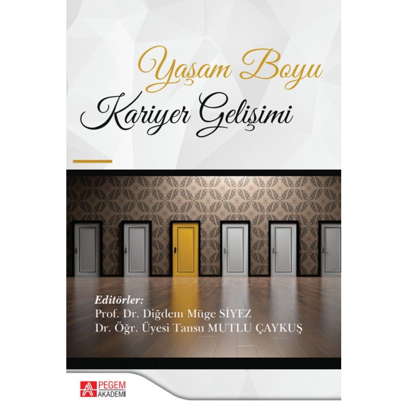 Yaşam Boyu Kariyer Gelişimi Yaşam Boyu Kariyer Gelişimi