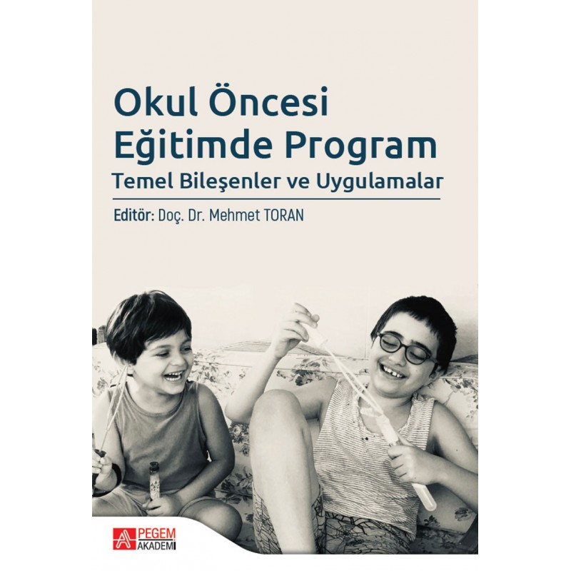 Okul Öncesi Eğitimde Program Temel Bileşenler Ve Uygulamalar