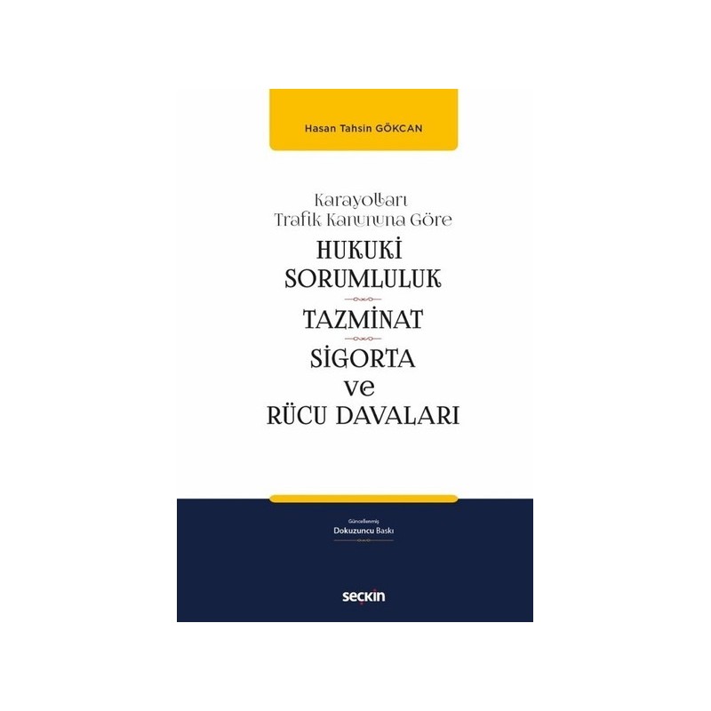 Karayolları Trafik Kanununa Görehukukî Sorumluluk, Tazminat, Sigorta Ve Rücu Davaları