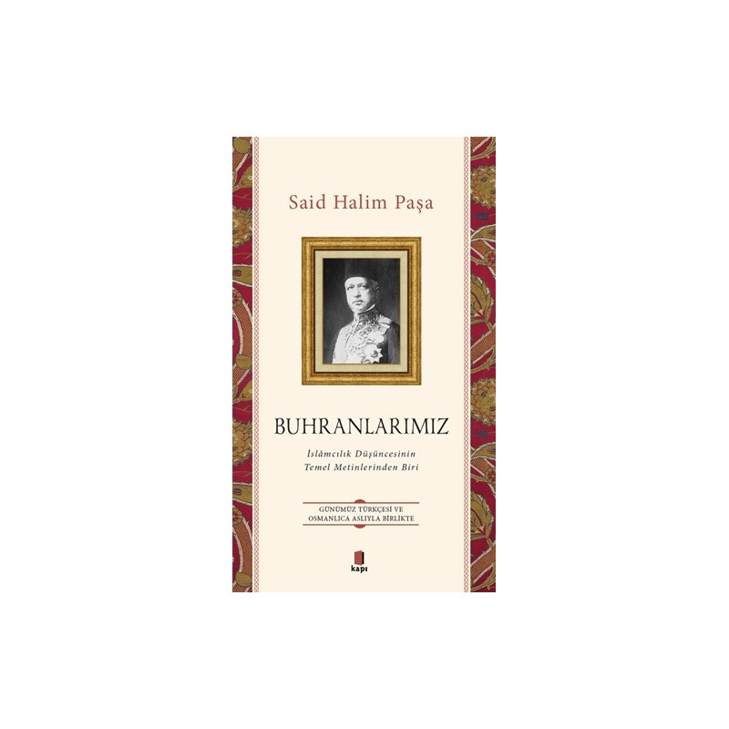 Buhranlarımız İslamcılık Düşüncesinin Temel Metinlerinden Biri