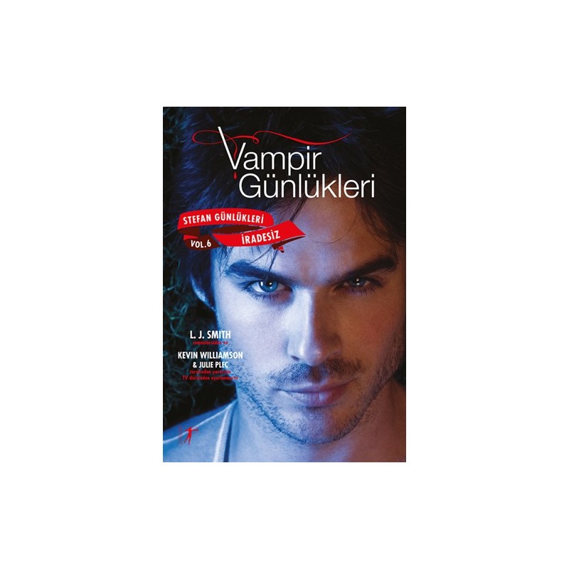 Vampir Günlükleri - Stefan Günlükleri Vol. 6 İradesiz
