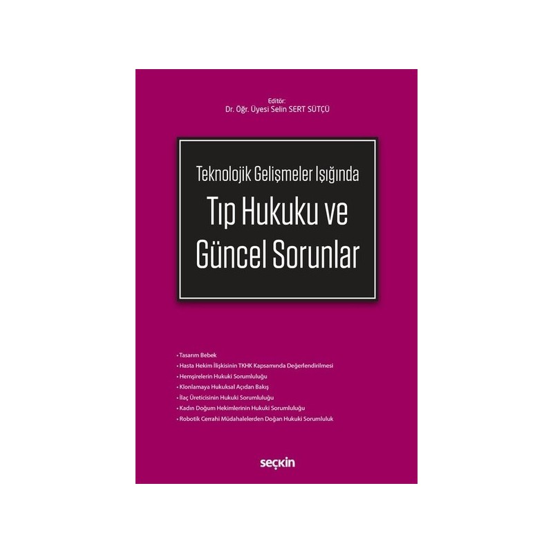 Teknolojik Gelişmeler Işığındatıp Hukuku Ve Güncel Sorunlar