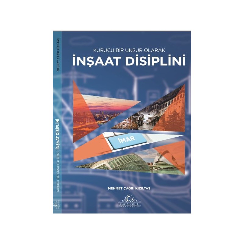 Kurusu Bir Unsur Olarak İnşaat Disiplini