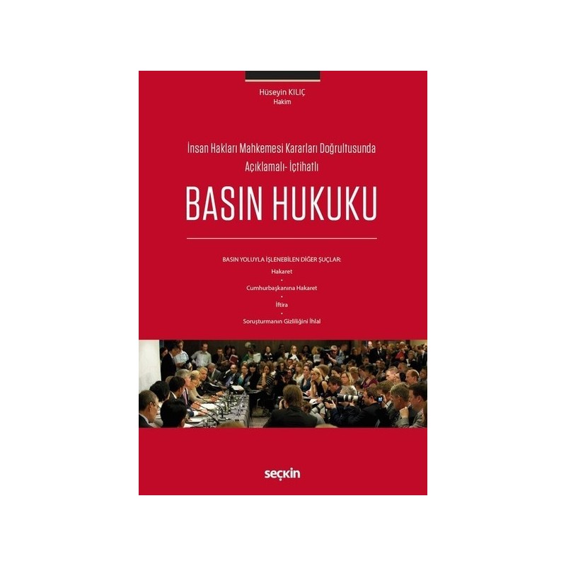 İnsan Hakları Mahkemesi Kararları Doğrultusunda Açıklamalı– İçtihatlıbasın Hukuku Basın Yoluyla İşlenebilen Diğer Şuçlar