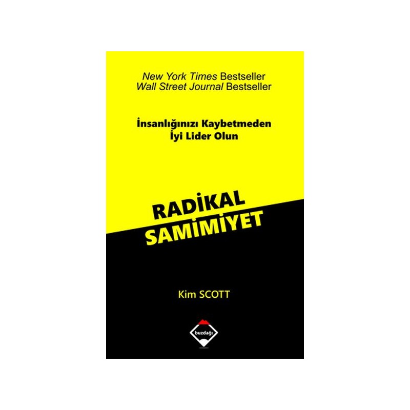 Radikal Samimiyet İnsanlığınızı Kaybetmeden İyi Lider Olun