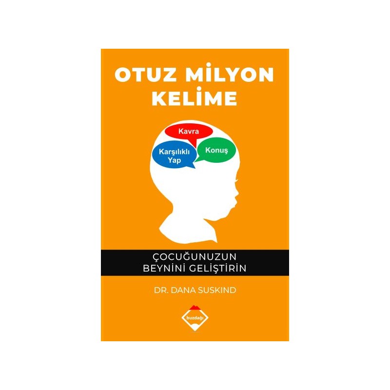 Otuz Milyon Kelime Çocuğunuzun Beynini Geliştirin