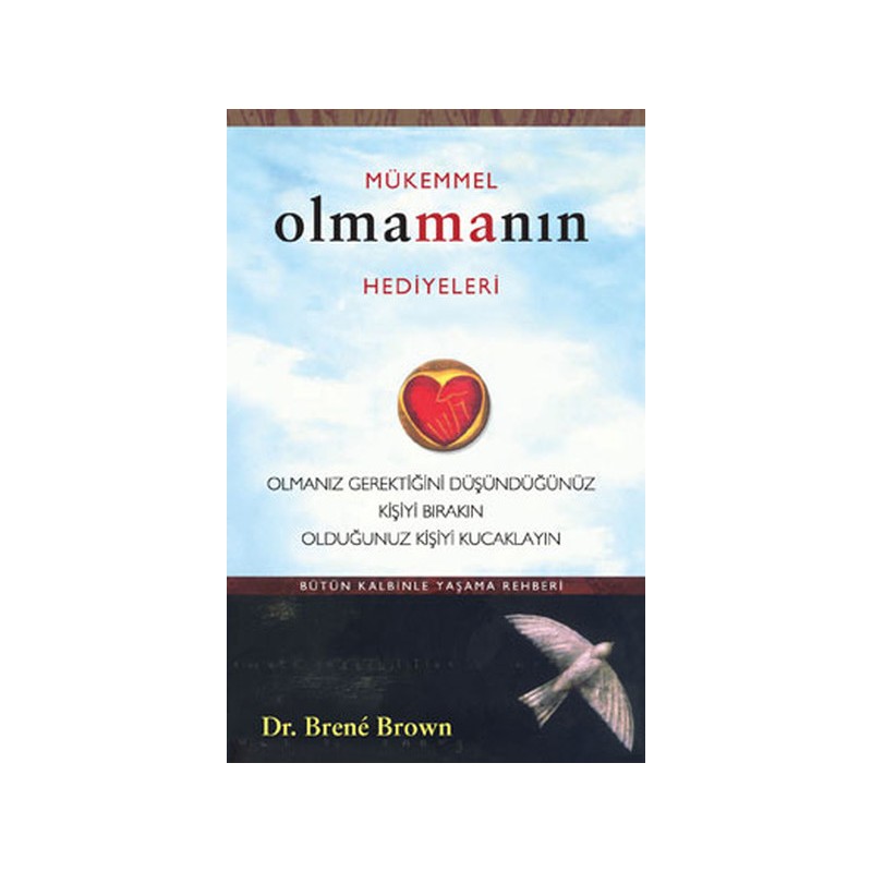 Mükemmel Olmanın Hediyeleri Olmanız Gerektiğini Oüşündüğünüz Kişiyi Bırakın Olduğunuz Kişiyi Ku