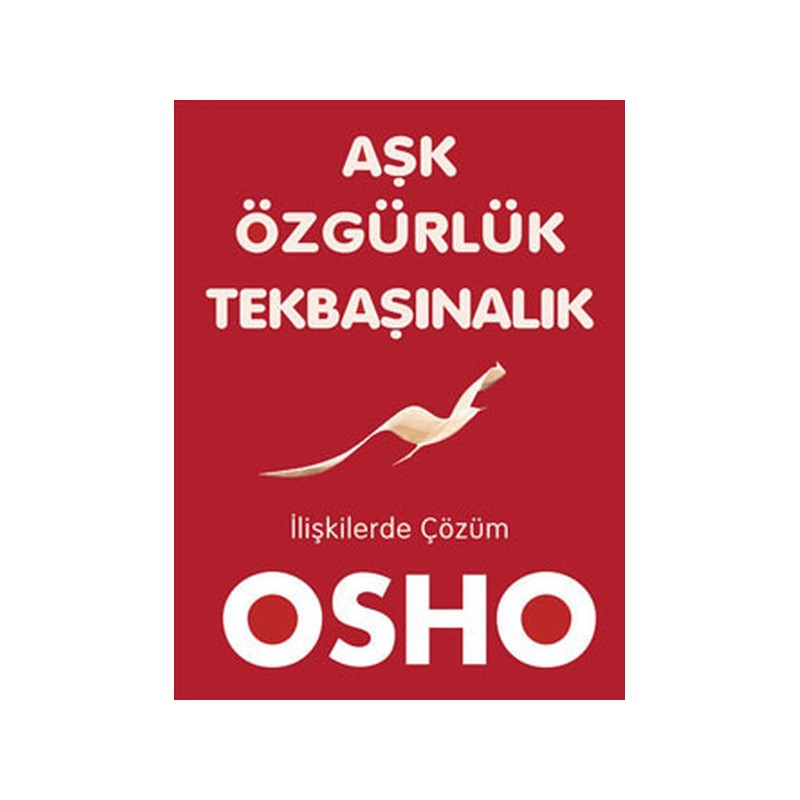 Aşk Özgürlük Tekbaşınalık