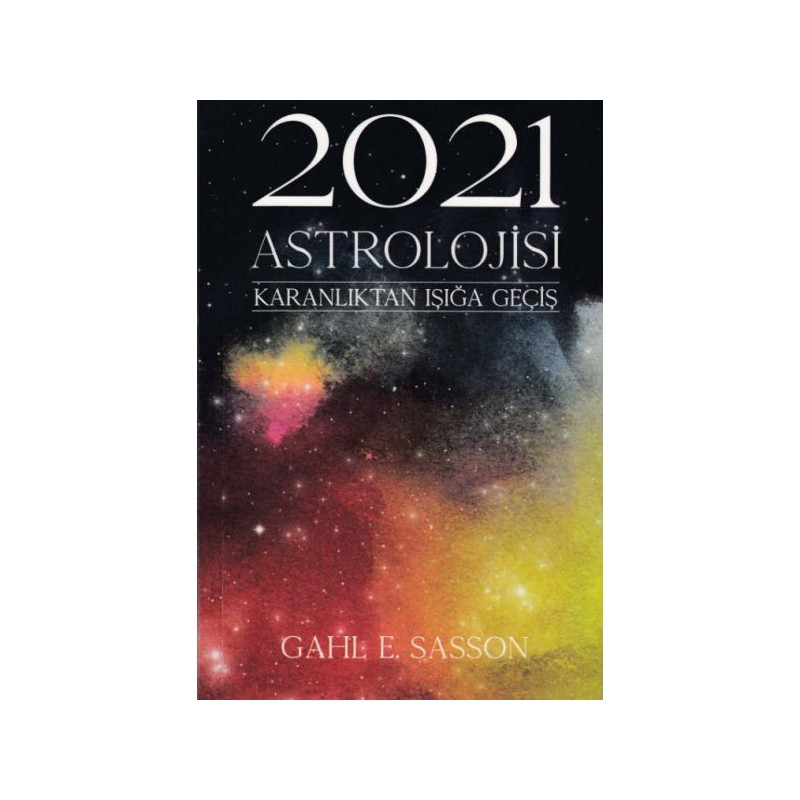 2021 Astrolojisi Karanlıktan Işığa Geçiş
