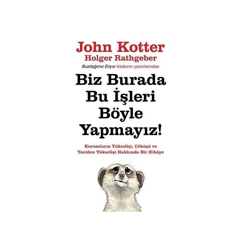 Biz Burada Bu İşleri Böyle Yapmıyoruz